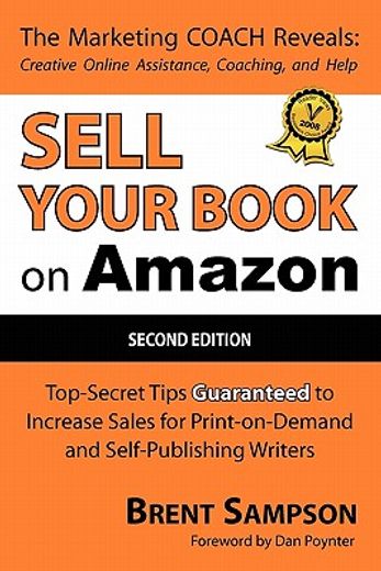 sell your book on amazon,top-secret tips guaranteed to increase sales for print-on-demand and self-publishing writers (en Inglés)