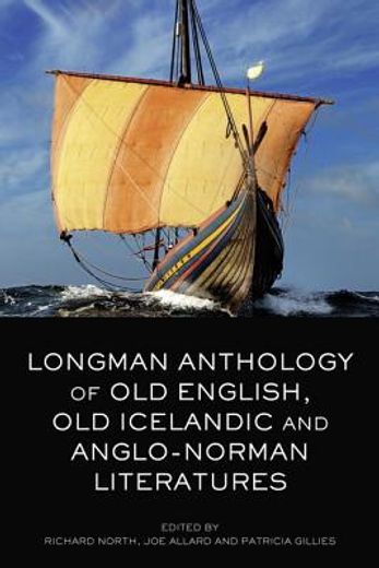 The Longman Anthology of Old English, Old Icelandic, and Anglo-Norman Literatures (in English)