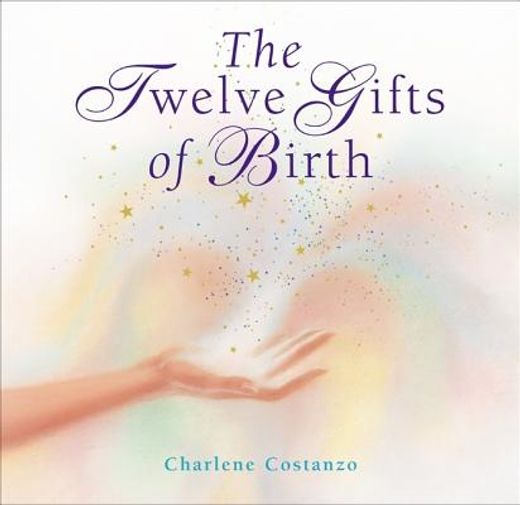 the twelve gifts of birth (en Inglés)