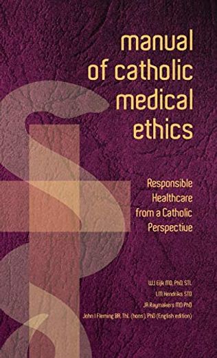 Manual of Catholic Medical Ethics (en Inglés)