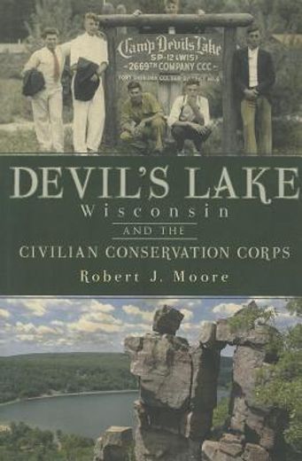 devil`s lake, wisconsin and the civilian conservation corps