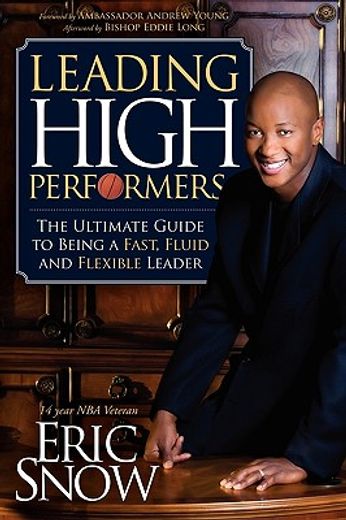 leading high performers,the ultimate guide to being a fast, fluid, and flexible leader