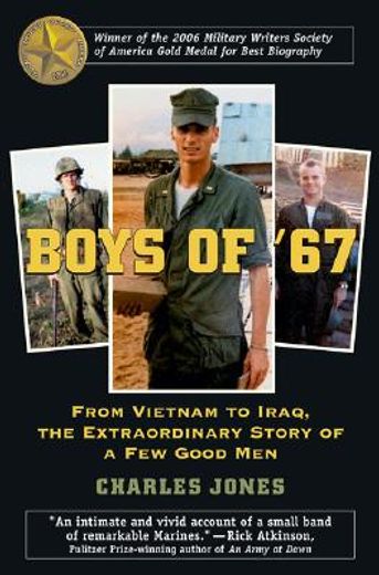 boys of ´67,from vietnam to iraq, the extraordinary story of a few good men