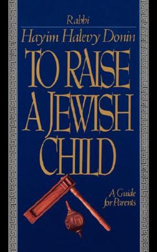 to raise a jewish child (in English)