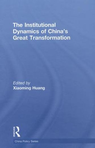 the institutional dynamics of china´s great transformation