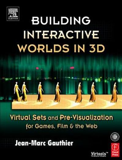 building interactive worlds in 3d,virtual sets and pre-visualization for games, film, and the web