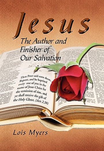jesus,the author and finisher of our salvation