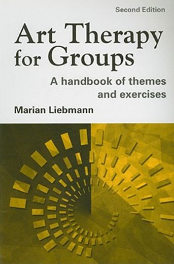 art therapy for groups,a handbook of themes and exercises