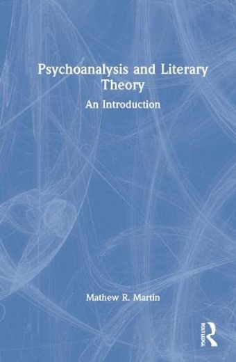 Psychoanalysis and Literary Theory: An Introduction (en Inglés)