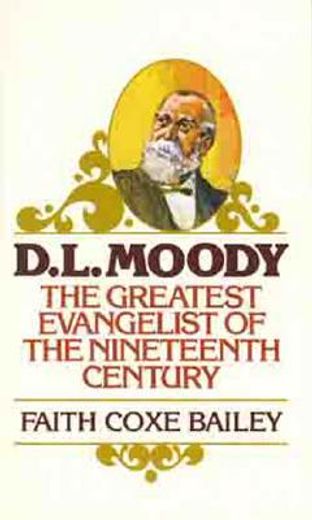 d.l. moody,americas first foreign missionary