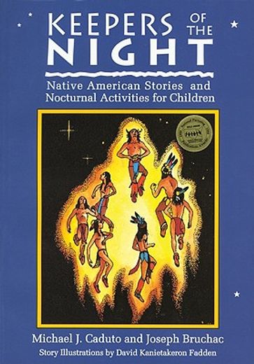 keepers of the night,native american stories and nocturnal activities for children (en Inglés)