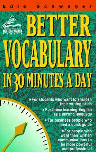 better vocabulary in 30 minutes a day (en Inglés)