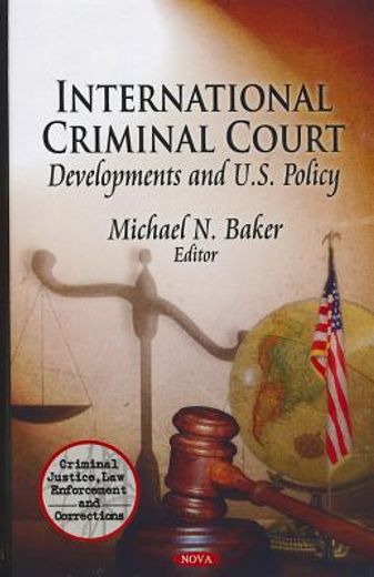 international criminal court,developments and u.s. policy