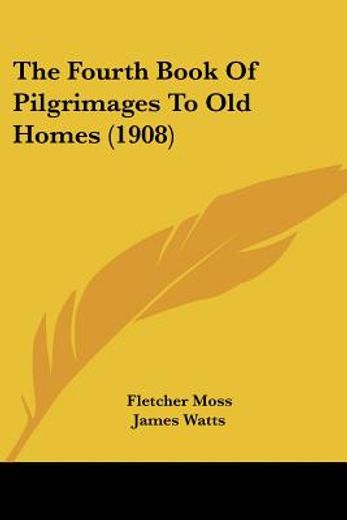 the fourth book of pilgrimages to old homes