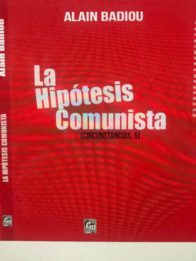La hipótesis comunista [Circunstancias, 5]