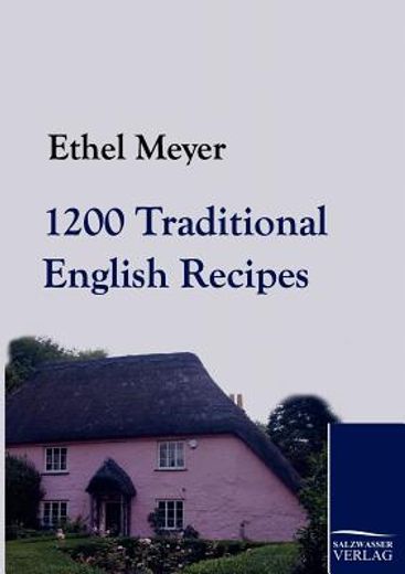 1200 traditional english recipes (en Inglés)