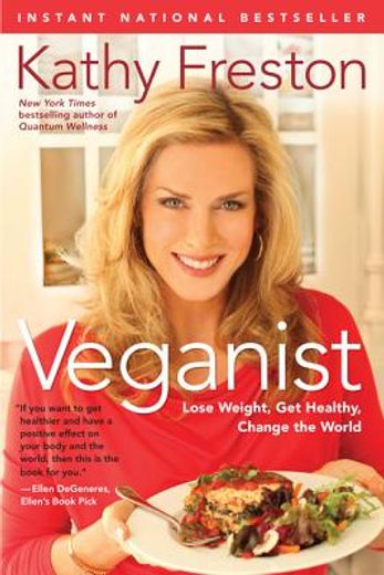 Veganist: Lose Weight, Get Healthy, Change the World (en Inglés)