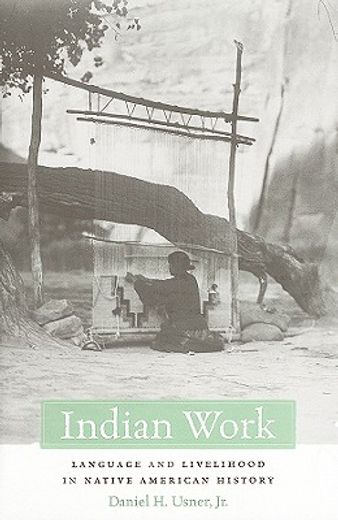 indian work,language and livelihood in native american history