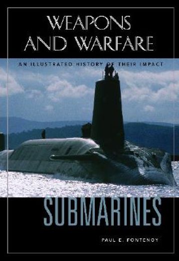 submarines,an illustrated history of their impact