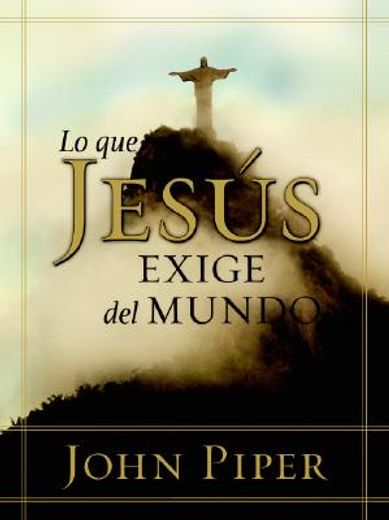 lo que jesus exige del mundo/ what jesus demands from the world