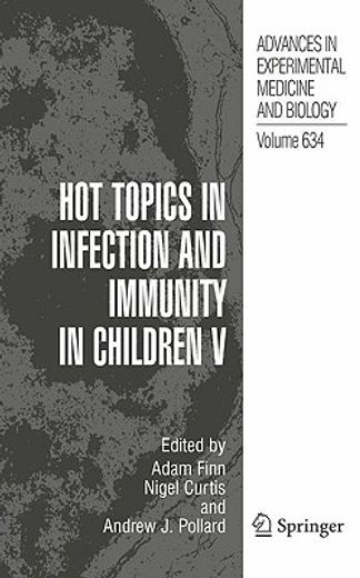 hot topics in infection and immunity in children v