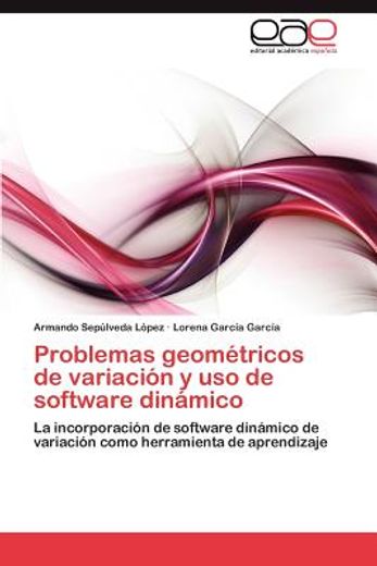 problemas geom tricos de variaci n y uso de software din mico (in Spanish)