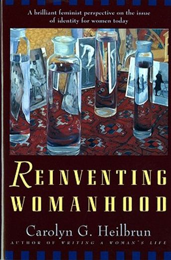 reinventing womanhood (en Inglés)
