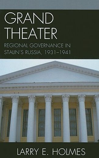 grand theater,regional governance in stalin´s russia, 1931-1941