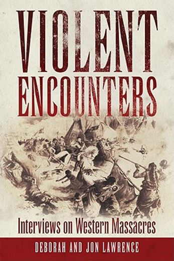 violent encounters,interviews on western massacres