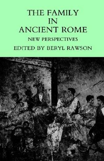 the family in ancient rome,new perspectives