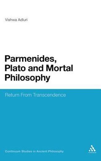 parmenides, plato and mortal philosophy,return from transcendence