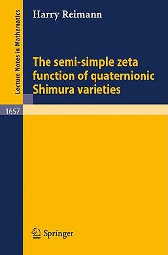 the semi-simple zeta function of quaternionic shimura varieties (en Inglés)