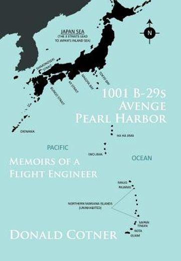 1001 b-29s avenge pearl harbor,memoirs of a flight engineer (in English)