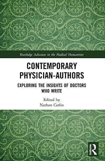 Contemporary Physician-Authors (Routledge Advances in the Medical Humanities) (en Inglés)