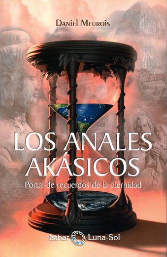 Los Anales Akásicos: Portal de Recuerdos de la Eternidad