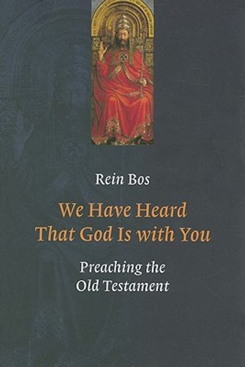 we have heard that god is with you,preaching the old testament