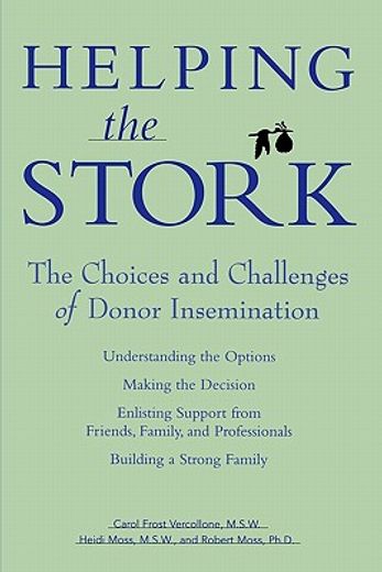 helping the stork,the choices and challenges of donor insemination (en Inglés)