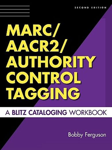 marc/aacr2/authority control tagging,a blitz cataloging workbook
