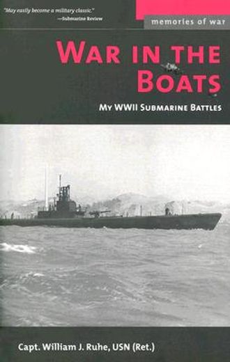 war in the boats,my world war ii submarine battles (en Inglés)