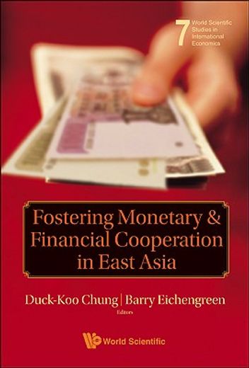 fostering monetary & financial cooperation in east asia