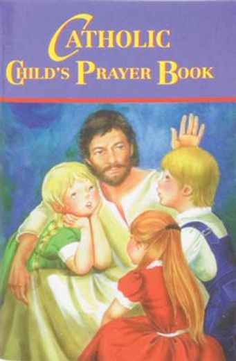 catholic child ` s prayer book (en Inglés)