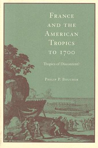 france and the american tropics to 1700,tropics of discontent?