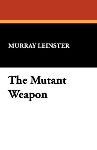 mutant weapon