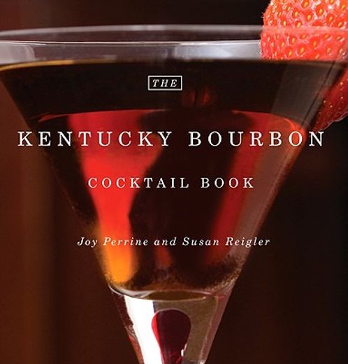the kentucky bourbon cocktail book (en Inglés)