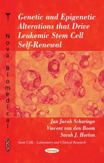 genetic and epigenetic alterations that drive leukemic stem cell self-renewal