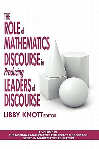 the role of mathematics discourse in producing leaders of discourse