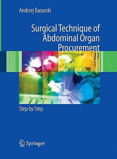 Surgical Technique of the Abdominal Organ Procurement: Step by Step (en Inglés)