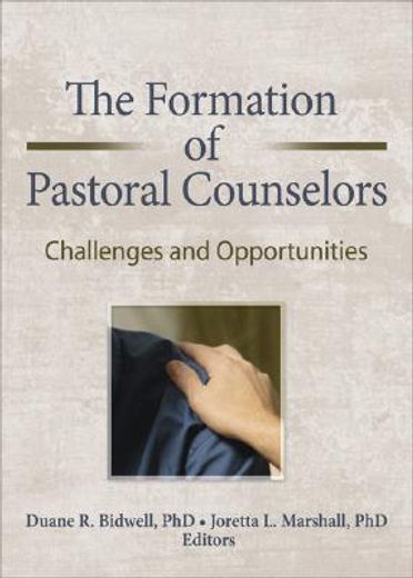 the formation of pastoral counselors,challenges and opportunities