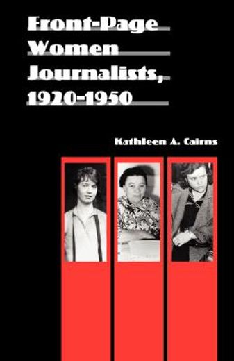 front-page women journalists, 1920-1950 (en Inglés)