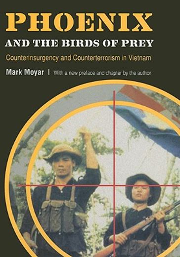 phoenix and the birds of prey,counterinsurgency and counterterrorism in vietnam (in English)